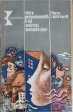 Viata preaminunata a lui Andreas Weisskircher - Hans Liebhardt, Kriterion 1983, hardcover