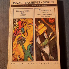 Scamatorul din Lublin Canibalismul de pe East Broadway Isaac Bashevis Singer