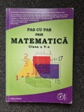 PAS CU PAS PRIN MATEMATICA. Exercitii si probleme clasa a V-a - Constantinescu, Zirna