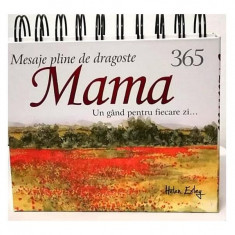 Calendarul 365 Mesaje pline de Dragoste pentru Mama - Paperback brosat - Helen Exley - Helen Exley