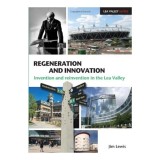 Regeneration and Innovation - Carte Libri Publishing 2011 Engleza ISBN: 1907471561 Arhitectura