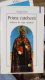 Prima cateheza. Initiere in viata crestina - Augustin