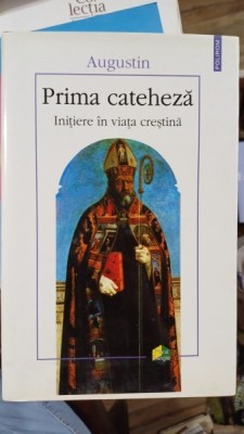 Prima cateheza. Initiere in viata crestina - Augustin foto