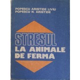 STRESUL LA ANIMALE DE FERMA-A.L. POPESCU, A.N. POPESCU-247212