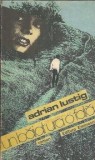 Un baiat ura o fata - Adrian Lustig