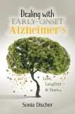 Dealing with Early Onset Alzheimer's: Love, Laughter &amp; Tears