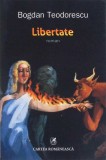 LIBERTATEA-BOGDAN TEODORESCU-273074
