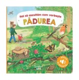 Hai să ascultăm cum vorbește pădurea - Board book - Anne B&ouml;hm - Litera mică