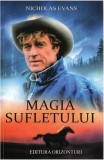 Magia sufletului - Paperback brosat - Nicholas Evans - Orizonturi, 2022