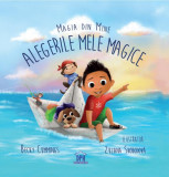 Magia din mine: Alegerile mele magice - Hardcover - Becky Cummings - Didactica Publishing House