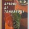 SPIONI SI TRADATORI de VASILE LAPADUSI...IOAN VALER MAN , 2002