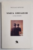 STAREA LITERATURII , CONVORBIRI de NICOLAE ROTUND , 1998