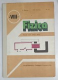 FIZICA , MANUAL PENTRU CLASA A - VIII-A de E. NICHITA ..G. ILIE , 1982 , * EDITIE CARTONATA