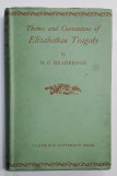 THEMES AND CONVENTIONS OF ELIZABETHAN TRAGEDY by M.C. BRADBROOK , 1935