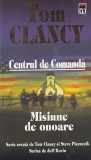 Tom Clancy - Centrul de Comanda, Vol. 9: Misiune de Onoare, Editura Rao, Beletristica, Politist, Romana