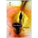 Enis Batur - Marul - Tentativa de roman asupra tehnicilor implementarii - 105345