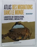 ATLAS DES MIGRATIONS DANS LE MONDE (WORLD MIGRATION ATLAS) par DAVID LAGARDE et NICOLAS LAMBERT , 2022