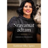 Szavamat adtam - Eg&eacute;szen a csillagokig - Kanizsai Silka &Aacute;gnes