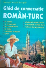 GHID DE CONVERSATIE ROMAN-TURC - NEVZAT YUSUF SARIGOL