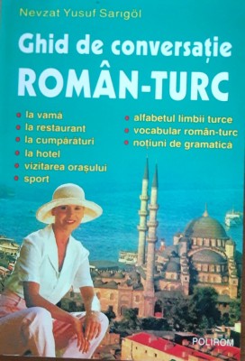 GHID DE CONVERSATIE ROMAN-TURC - NEVZAT YUSUF SARIGOL foto