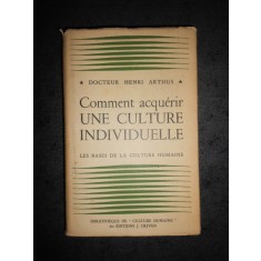 HENRI ARTHUS - COMMENT ACQUERIR UNE CULTURE INDIVIDUELLE (1950, cartonata)