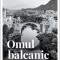 Omul balcanic. O călătorie literară prin opera lui Andrić și Kadare - Cristian Robu-Corcan