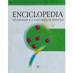 Enciclopedia Vitaminelor Si A Substantelor Minerale - Al Jashi Cristina Gladys , F794