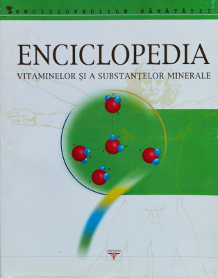 Enciclopedia Vitaminelor Si A Substantelor Minerale - Al Jashi Cristina Gladys ,561005 foto