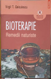 BIOTERAPIE. REMEDII NATURISTE-VIRGIL T. GEICULESCU