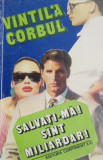 Salvati-ma! Sunt miliardar! - Vintila Corbul - Carte Istorie, Anticariat