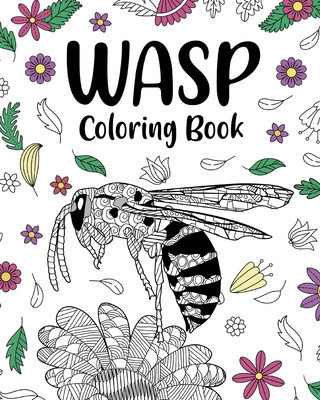 Wasp Coloring Book: Adult Crafts &amp;amp; Hobbies Books, Insects Floral Mandala Pages foto