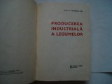 Producerea industriala a legumelor - Ion Ceausescu