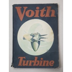 VOITH - TURBINE. CATALOG DE PREZENTARE A UZINELOR &#039; J.M. VOITH &#039; , PERIOADA INTERBELICA