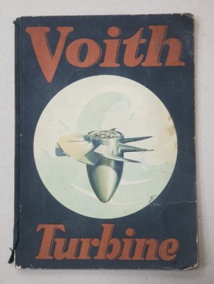 VOITH - TURBINE. CATALOG DE PREZENTARE A UZINELOR &amp;#039; J.M. VOITH &amp;#039; , PERIOADA INTERBELICA foto