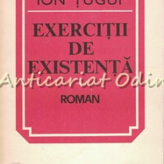 Exercitii De Existenta - Ion Tugui