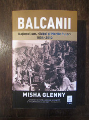 Balcanii - Misha Glenny foto