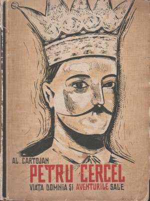Al. Cartojan - Petru Cercel. Viata, domnia si aventurile sale foto