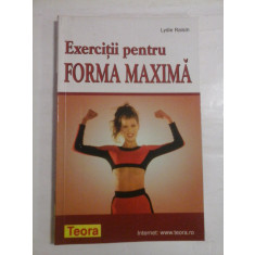 Exercitii pentru FORMA MAXIMA - Lydie RAISIN