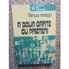 A doua carte cu prieteni - Fanus Neagu