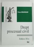 DREPT PROCESUAL CIVIL , EDITIA A XI - A de FLOREA MAGUREANU , 2009