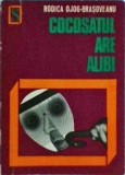 Rodica Ojog Brasoveanu - Cocosatul are alibi