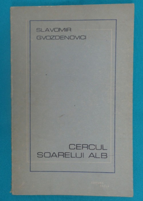 Slavomir Gvozdenovici &ndash; Cercul soarelui alb ( poeme )
