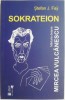 Sokrateion. Marturie despre Mircea Vulcanescu &ndash; Stefan J. Fay - Carte Istorie
