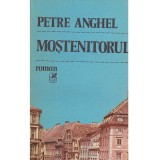 Petre Anghel - Mostenitorul - 134495