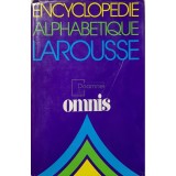 Encyclopedie alphabetique Larousse (Editia: 1977)