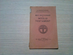 MIC DICTIONAR AL NOULUI TESTAMENT - C. Dincescu -1929, 96 p.+ harti si ilustr. foto