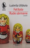 Ludmila Ulitkaia - Fetitele. Rude sarmane