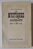 LES MYSTIQUES ALLEMANDS DU XIII e au XIX e SIECLE par JEAN CHUZEVILLE , 1935