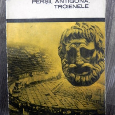 Persii Antigona Troienele -Eschil Sofocle Euripide