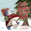 Little Mole&#039;s Little Gift